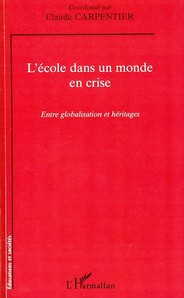 L'école dans un monde en crise - entre globalisation et héritages