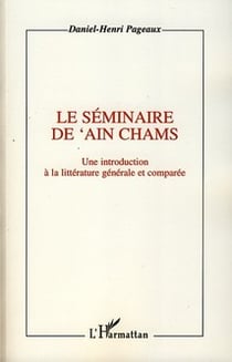 Séminaire de 'Ain Chams - une introduction à la littérature générale et comparée