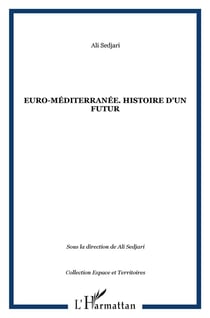 Euro-méditerranée - histoire d'un futur