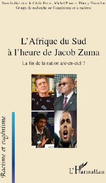 L'Afrique du sud à l'heure de Jacob Zuma - la fin de la nation arc en ciel ?