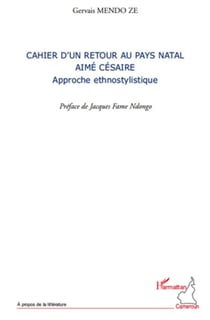 Cahier d'un retour au pays natal - aimé césaire, approche ethnostylistique