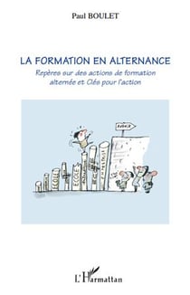 La formation en alternance - repères sur des actions de formation alternée et clés pour l'action