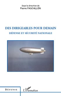 Des dirigeables pour demain - défense et sécurité nationale