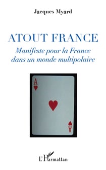 Atout france - manifeste pour la france dans un monde multipolaire