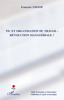 Tic et organisation du travail - révolution managériale ?