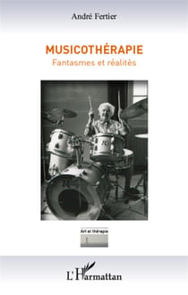 Musicothérapie - fantasmes et réalités