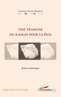 Une tranche du kaolin pour la paix