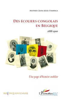 Des écoliers congolais en Belgique (1888-1900) - une page d'histoire oubliée
