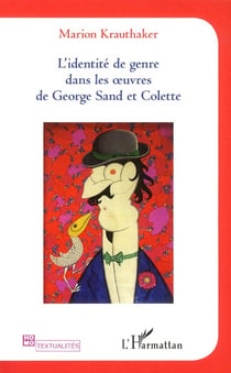 Identité de genre dans les oeuvres de georges sand et colette