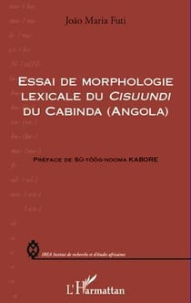Essai de morphologie lexicale du cisuundi du cabinda (angola)