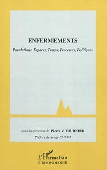 Enfermements - populations, espaces, temps, processus, politiques