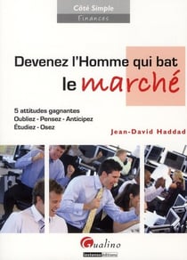 Devenez l'homme qui bat le marché