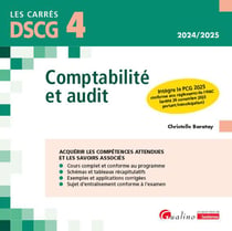 DSCG 4 : Comptabilité et audit - À jour du nouveau PCG que les étudiants devront connaître et appliquer dès 2025 (11e édition)