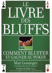 Le livre des bluffs - comment bluffer et gagner au pocker
