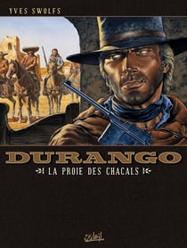 Durango Tome 10 : la proie des chacals