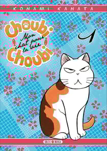 Choubi-Choubi - mon chat pour la vie Tome 1