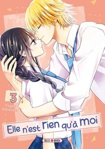 Elle n'est rien qu'à moi ! Tome 3