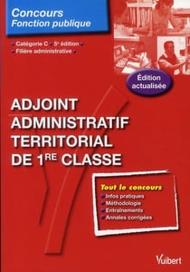 Adjoint administratif territorial de 1ère classe - catégorie c (5e édition)