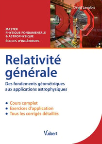 Relativité générale - des fondements géométriques aux apllications astrophysiques