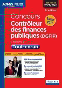 Concours contrôleur des finances publiques (dgfip) - catégorie b : tout-en-un (concours 2017/2018) (6e édition)
