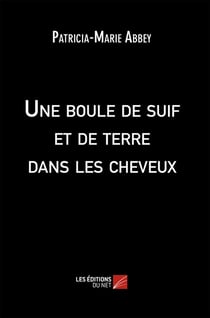 Une boule de suif et de terre dans les cheveux