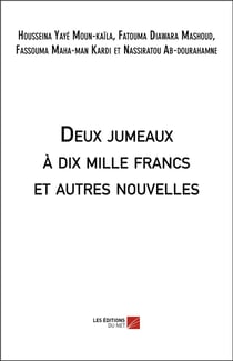 Deux jumeaux à dix mille francs et autres nouvelles
