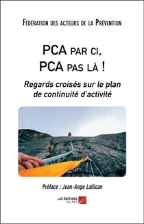 PCA par ci, PCA pas là ! regards croisés sur le plan de continuité d'activité