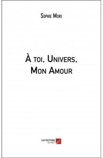 À toi, univers, mon amour