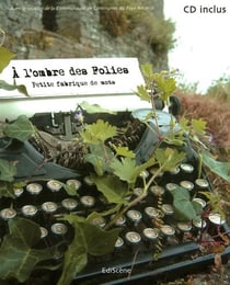 À l'ombre des folies - petite fabrique des mots