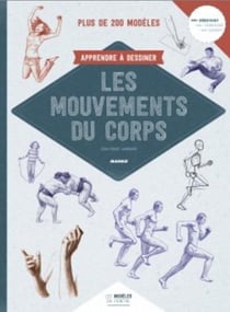 Les modèles du peintre : apprendre à dessiner les mouvements du corps