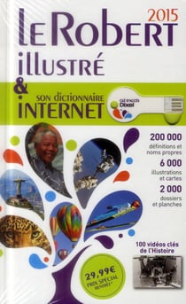 Le robert illustré & son dictionnaire internet (édition 2015)