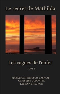 Le secret de Mathilda t.1 - les vagues de l'enfer