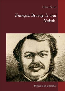 François bravay, le vrai nabab