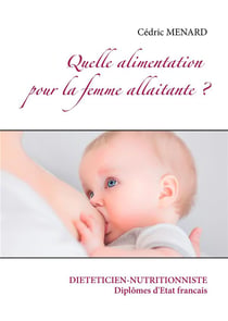 Quelle alimentation pour la femme allaitante?