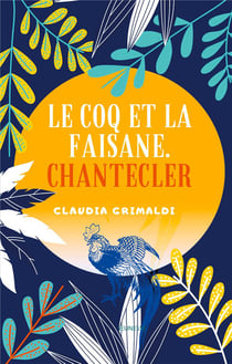 Le coq et la faisane - chantecler