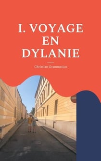 Voyage en dylanie : avec bob dylan