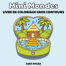 Mini Mondes : Livre de coloriage gros contours