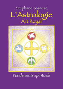 Astrologie, Art Royal - Fondements spirituels : Livre 1