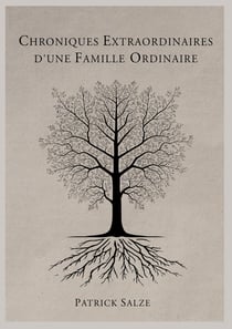 Chroniques extraordinaires d'une famille ordinaire