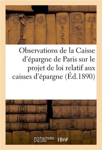 Observations de la caisse d'epargne de paris sur le projet de loi relatif aux caisses d'epargne - pr