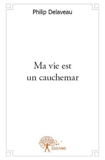 Ma vie est un cauchemar