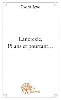 L'anorexie, 15 ans et pourtant...
