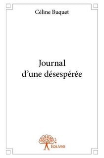 Journal d'une désespérée