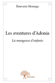 Les aventures d'adonia - la mangeuse d'enfants