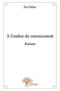 À l'ombre du renoncement
