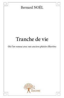 Tranche de vie - où l'on renoue avec nos anciens plaisirs libertins