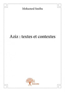 Aziz : textes et contextes