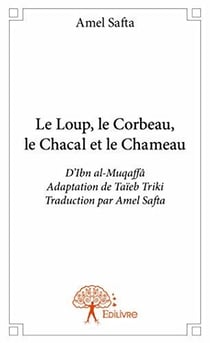 Le loup, le corbeau, le chacal et le chameau d'ibn al-muqaffâ