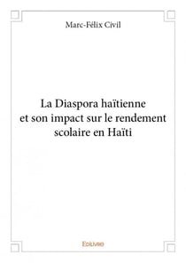 La diaspora haïtienne et son impact sur le rendement scolaire en haïti