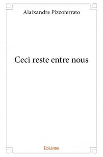 Ceci reste entre nous